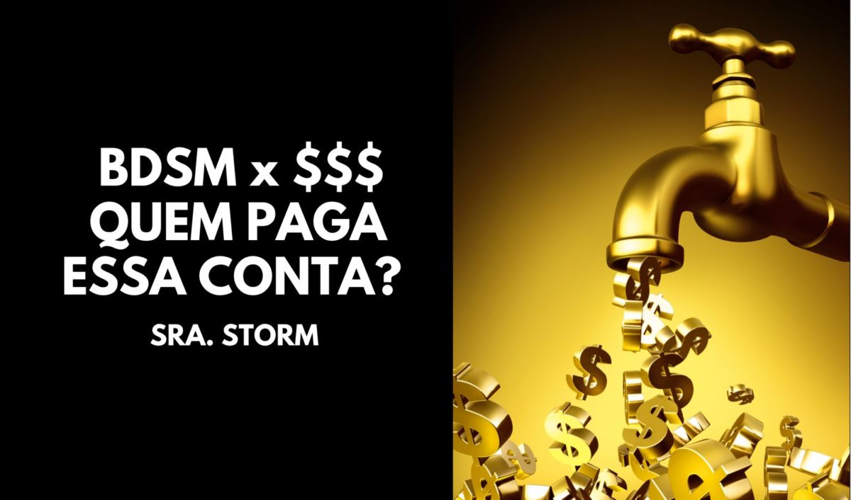 BDSM x $$$ - QUEM PAGA A CONTA? foto